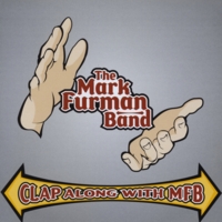 Mark Furman Band : Clap Along With MFB