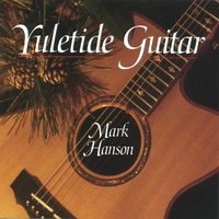 Mark Hanson : Yuletide Guitar