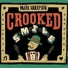 Mark Harrison: Crooked Smile