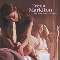 Kristin Markiton : Wandering Moon