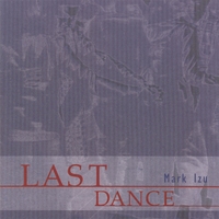 Mark Izu : Last Dance