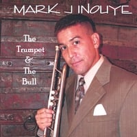 The Trumpet &amp; The Bull by Mark J. Inouye