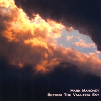 Mark Mahoney : Beyond the Vaulting Sky