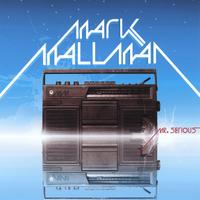 MARK MALLMAN: Mr. Serious