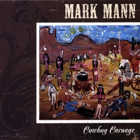 MARK MANN: Cowboy Carnage