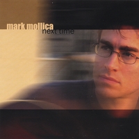 MARK MOLLICA: Next Time