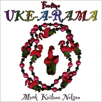 Mark Kailana Nelson : Funtime Uke-a-rama