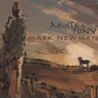 MARK NEWMAN: Must Be A Pony
