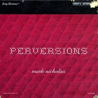 Mark Nicholas : Perversions