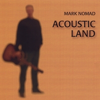 Mark Nomad : Acoustic Land