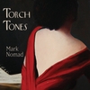 Mark Nomad: Torch Tones