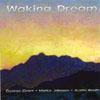 MARKO JOHNSON, GEORGE GRANT: Waking Dream