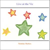 Nicholas Markos : Live at the Vic