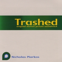 Nicholas Markos : Trashed: Original Motion Picture Soundtrack