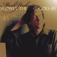 MARK PINKUS: Slowly The Day Goes By