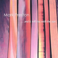 Mark Preston : ...and it will rise with the sun