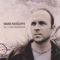 MARK RADCLIFFE: All I Can Remember