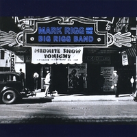 Mark Rigg & The Big Rigg Band : Mark Rigg & The Big Rigg Band