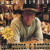 MARK RIVERS: Sex, Drugs, & Rodeos