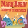 MARK RUBIN AND HIS RIDGETOP SYNCOPATORS: DANCE