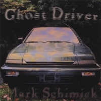Mark Schimick : Ghost Driver