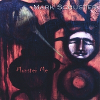 MARK SCHUSTER: Monster Me