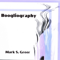 Mark S. Greer : Boogliography