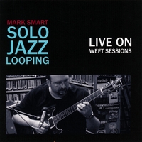 Mark Smart : Live on "WEFT Sessions"
