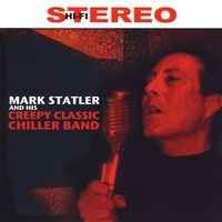 Mark Statler : Mark Statler and His Creepy Classic Chiller Band