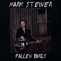 MARK STEINER: Fallen Birds