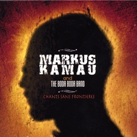 Markus Kamau : Chants Sans Frontieres