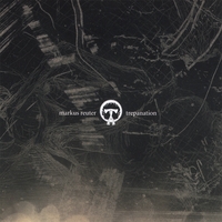 Markus Reuter : Trepanation