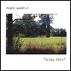 MARK WESTIN: dirty folk