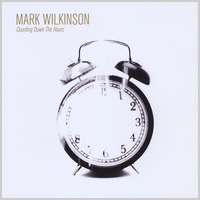 Mark Wilkinson : Counting Down The Hours