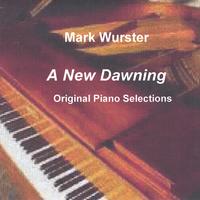 MARK WURSTER: A New Dawning