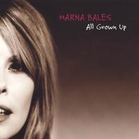 Marna Bales : All Grown Up