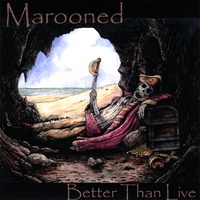 MAROONED: Better Than Live