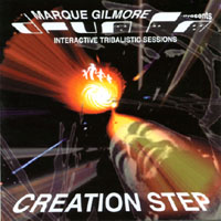 Marque Gilmore/DRUM-FM : CREATION STEP ((Limited Edition 'INNA-MIX' Album CD))