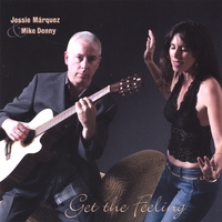 JESSIE MARQUEZ & MIKE DENNY: Get the Feeling