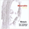 MARQUIS: Miserable - Gal Tings (feat. Turbulence and Lutan Fyah)