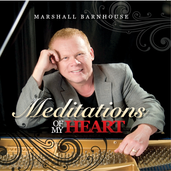 Marshall Barnhouse Meditations Of My Heart Cd Baby Music Store