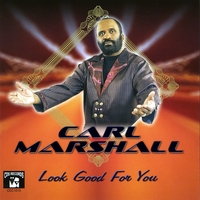 Carl Marshall : Look Good For You