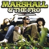 MARSHALL & THE FRO: Marshall & the Fro