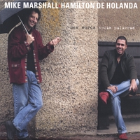 MIKE MARSHALL & HAMILTON DE HOLANDA: New Words