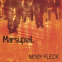 MarsupiaL : Moby Fleck