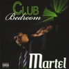 MARTEL: Club Bedroom