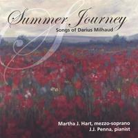 MARTHA J. HART: Summer Journey: Songs of Darius Milhaud