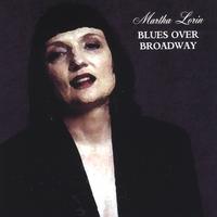 Martha Lorin : Blues Over Broadway