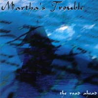 Martha's Trouble : The Road Ahead