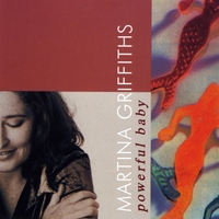 MARTINA GRIFFITHS: Powerful Baby